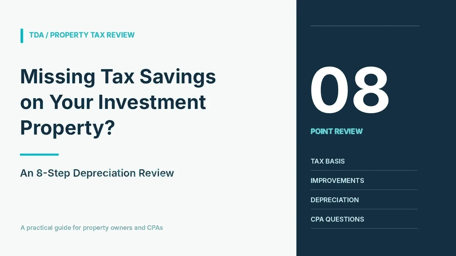 Editorial title graphic for the article &ldquo;Missing Tax Savings on Your Investment Property? An 8-Step Depreciation Review.&rdquo; The design highlights tax basis, improvements, depreciation, and CPA questions.